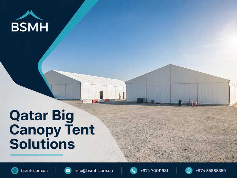 Qatar Big Canopy Tent Solutions